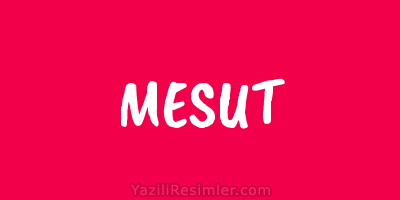 MESUT