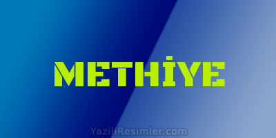 METHİYE