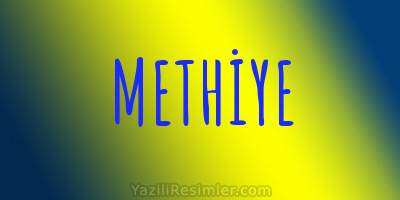 METHİYE