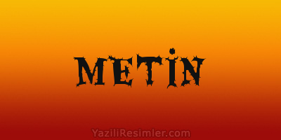 METİN