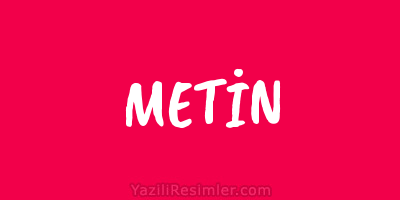 METİN