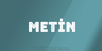 METİN