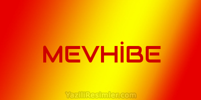 MEVHİBE