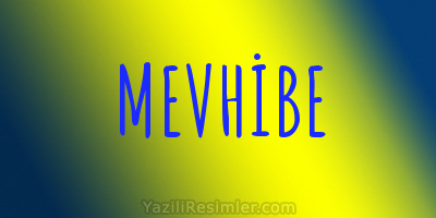 MEVHİBE