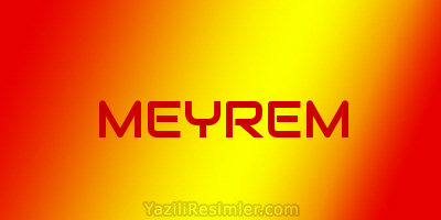 MEYREM