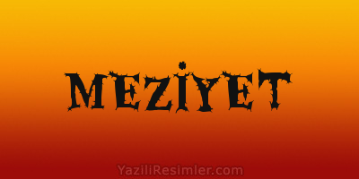 MEZİYET