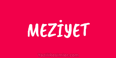 MEZİYET