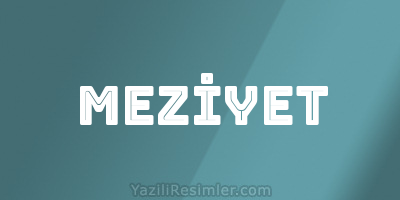 MEZİYET