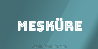 MEŞKÜRE