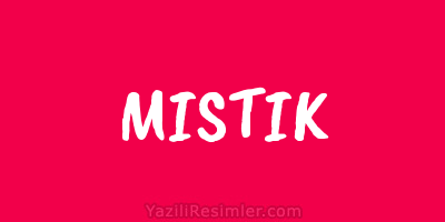 MISTIK