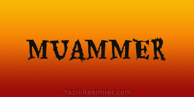 MUAMMER