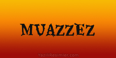 MUAZZEZ