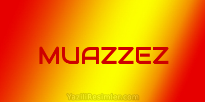 MUAZZEZ