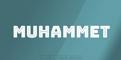 MUHAMMET