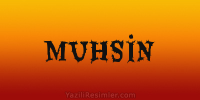 MUHSİN