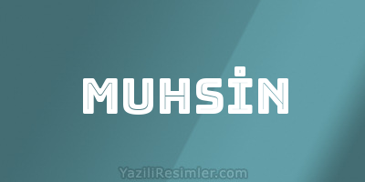 MUHSİN