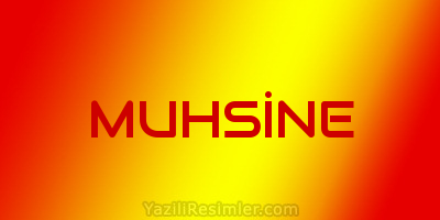 MUHSİNE