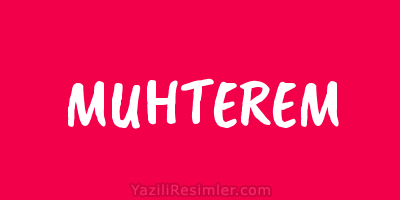 MUHTEREM