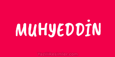 MUHYEDDİN