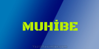 MUHİBE