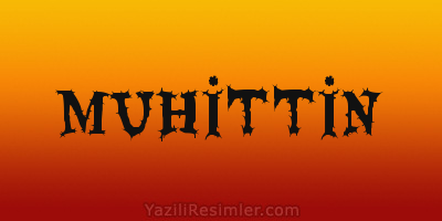 MUHİTTİN