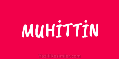 MUHİTTİN