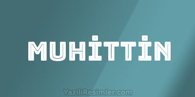 MUHİTTİN