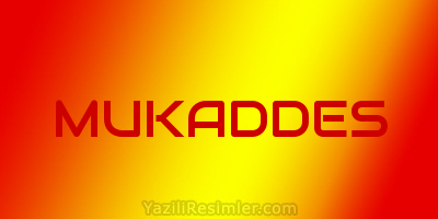 MUKADDES