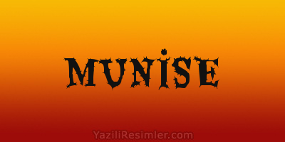 MUNİSE