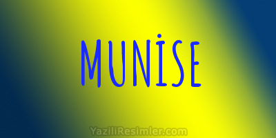 MUNİSE