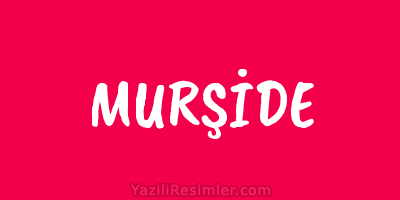 MURŞİDE