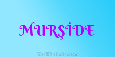 MURŞİDE