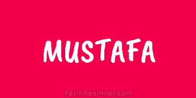 MUSTAFA