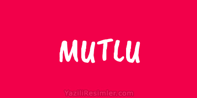 MUTLU