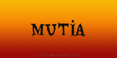 MUTİA