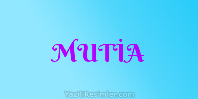 MUTİA