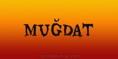 MUĞDAT