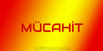 MÜCAHİT