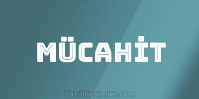 MÜCAHİT