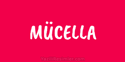 MÜCELLA