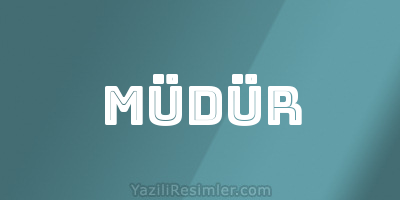 MÜDÜR