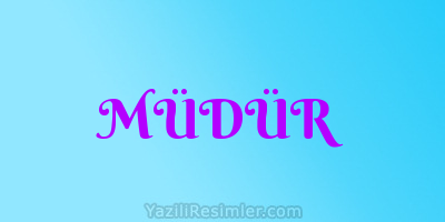 MÜDÜR