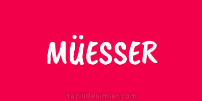 MÜESSER