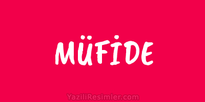 MÜFİDE