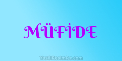 MÜFİDE