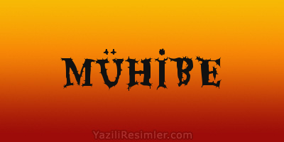 MÜHİBE