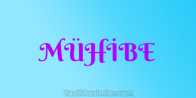 MÜHİBE