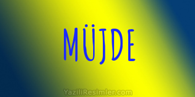 MÜJDE