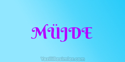 MÜJDE