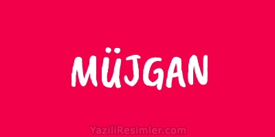 MÜJGAN